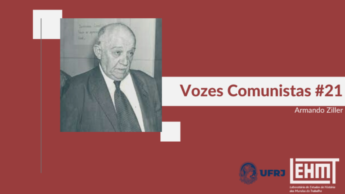Vozes Comunistas #22: Armando Ziller