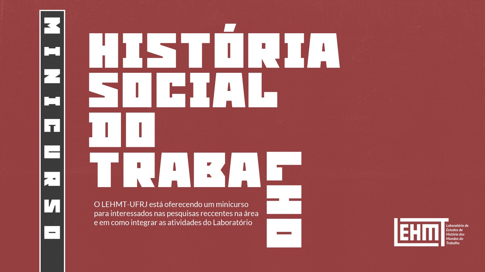 MINICURSO HISTÓRIA SOCIAL DO TRABALHO
