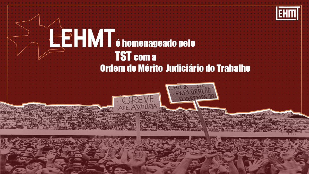LEHMT-UFRJ é homenageado pelo TST com a Ordem do Mérito Judiciário do Trabalho