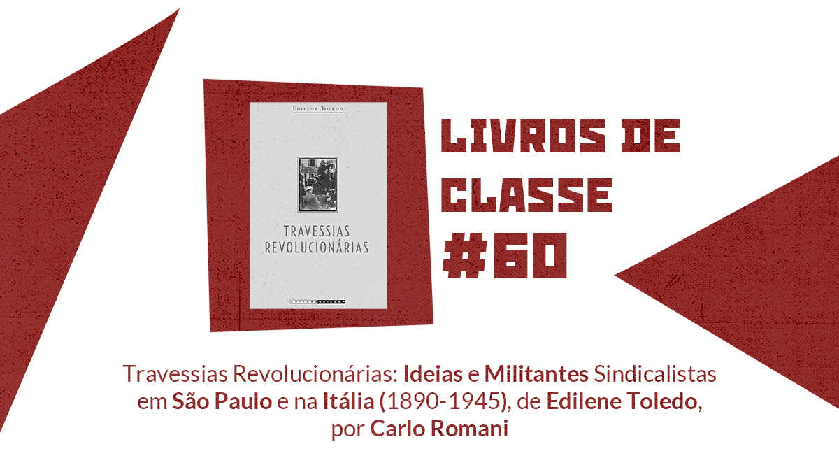 LdC #60: Travessias Revolucionárias, por Carlo Romani